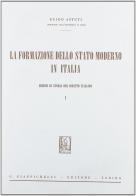 La formazione dello Stato moderno in Italia. Lezioni di storia del diritto italiano di Guido Astuti edito da Giappichelli