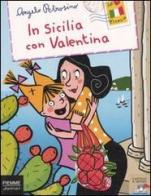 In Sicilia con Valentina di Angelo Petrosino edito da Piemme
