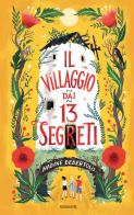 Il villaggio dai 13 segreti. Ediz. illustrata di Nadine Debertolis edito da EL