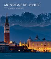 Montagne del Veneto-The Veneto mountains. Ediz. illustrata di Paolo Lazzarin, Mauro Varotto edito da Cierre Edizioni