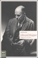 Edward Hopper. Biografia intima di Gail Levin edito da Johan & Levi
