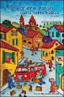La corriera rossa con il tetto bianco di Antonio Palmieri edito da Macchione Editore