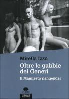 Oltre le gabbie dei generi. Il manifesto Pangender di Mirella Izzo edito da EGA-Edizioni Gruppo Abele