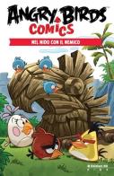 Nel nido con il nemico. Angry Birds comics vol.1 edito da Edizioni BD