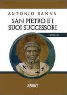 San Pietro e i suoi successori di Antonio Sanna edito da Booksprint