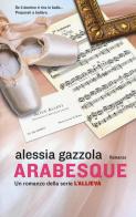 Arabesque di Alessia Gazzola edito da Superpocket