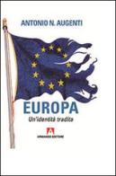 Europa. Un'identità tradita di Antonio Augenti edito da Armando Editore