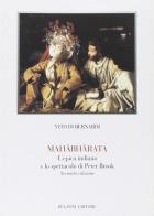 Mahabharata. L'epica indiana e lo spettacolo di Peter Brook di Vito Di Bernardi edito da Bulzoni