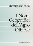 I nomi geografici dell'agro olbiese di Dionigi Panedda edito da Carlo Delfino Editore