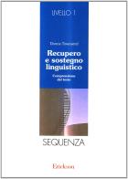 Recupero e sostegno linguistico. Livello 1. Sequenza di Donna Townsend edito da Centro Studi Erickson