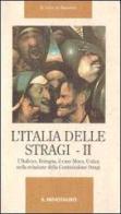 L' Italia delle stragi vol.2 edito da Il Minotauro