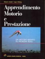 Apprendimento motorio e prestazione di Richard A. Schmidt, Craig A. Wrisberg edito da Società Stampa Sportiva