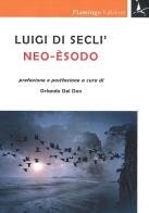 Neo-Èsodo di Luigi Di Seclì edito da Flamingo Edizioni