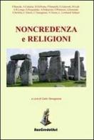 Noncredenza e religioni edito da NonCredo Libri