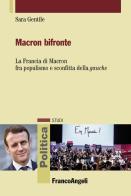 Macron bifronte. La Francia di Macron fra populismo e sconfitta della «gauche» di Sara Gentile edito da Franco Angeli