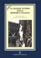 La grande guerra nella memoria italiana edito da Camera dei Deputati