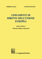 Lineamenti di diritto dell'Unione Europea. Ediz. ampliata di Roberto Adam, Antonio Tizzano edito da Giappichelli