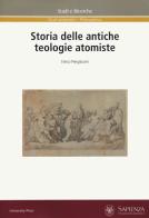 Storia delle antiche teologie atomiste di Enrico Piergiacomi edito da Università La Sapienza