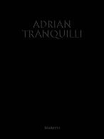 Adrian Tranquilli. Ediz. italiana e inglese edito da Maretti Editore