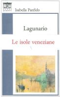 Lagunario di Isabella Panfido edito da Santi Quaranta