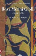 Rosa Menni Giolli (1889-1975). Le arti e l'impegno di Patrizia Caccia, Mirella Mingardo edito da Enciclopedia delle Donne