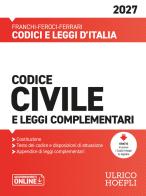 Codice civile e leggi complementari 2027 di Luigi Franchi, Virgilio Feroci, Santo Ferrari edito da Ulrico Hoepli