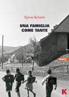 Una famiglia come tante di Sylvie Schenk edito da Keller