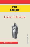 Il senso della morte di Paul Bourget edito da Edizioni Clandestine