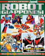 Robot giapponesi. Enciclopedia anime vol.2 edito da Sprea Editori