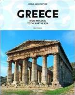 Greece. From Mycenae to the Parthenon. Ediz. italiana di Henri Stierlin edito da Taschen