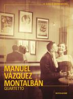 Quartetto di Manuel Vázquez Montalbán edito da Mondadori