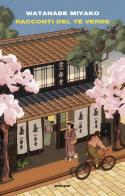 Racconti del tè verde di Miyako Watanabe edito da Einaudi