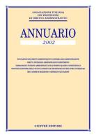 Annuario dell'Associazione italiana dei professori di diritto amministrativo 2002 edito da Giuffrè