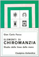 Elementi di chiromanzia (studio delle linee della mano) (rist. anast. 1932) di Giancarlo Facca edito da Hoepli