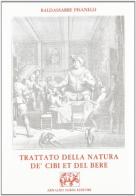 Trattato della natura de' cibi et del bere (rist. anast. Venetia, 1611) di Baldassarre Pisanelli edito da Forni