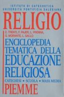 Religio. Enciclopedia tematica dell'educazione religiosa edito da Piemme