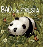 Bao e la foresta. Ediz. a colori di Irene Lucherini edito da Alpine Studio