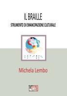 Il braille strumento di emancipazione culturale di Michela Lembo edito da Temperino Rosso