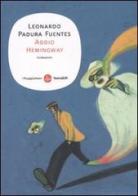 Addio Hemingway di Leonardo Padura Fuentes edito da Il Saggiatore