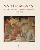 Sineo Gemignani: pittore realista di impegno civile 1917-1973 edito da Polistampa