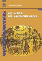 Agli albori della medicina greca di Anna M. Seminara edito da Bonanno