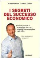 I segreti del successo economico di Gabriele Villa, Sabrina Dozio edito da Gribaudi