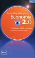 Economia 2.0. Il software della crescita di Arnold Kling, Nick Schulz edito da IBL Libri