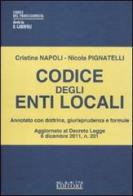 Codice degli enti locali. Annotato con dottrina, giurisprudenza e formule di Cristina Napoli, Nicola Pignatelli edito da Neldiritto.it
