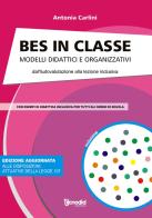 Bes in  classe. Modelli didattici e organizzativi dall'autovalutazione alla lezione inclusiva di Antonia Carlini edito da Tecnodid