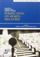 Perspectives on spoken discourse di James Rock, Caterina Pavesi, Pierfranca Forchini edito da EDUCatt Università Cattolica