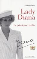 Lady Diana. La principessa tradita di Nicholas Davies edito da Curcio