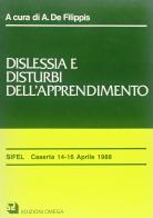 Dislessia e disturbi dell'apprendimento. Atti del Convegno (Caserta, 14-16 aprile 1988) edito da Omega