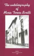 The autobiography of Maria Teresa Scrilli. Foundress of the Institute of our lady of mount Carmel di M. Teresa Scrilli edito da Edizioni Carmelitane