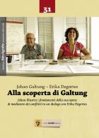 Alla scoperta di Galtung. Johan illustra i fondamenti della sua opera di mediatore deo conflitti in un dialogo con Erika Degortes